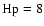${\rm Hp}=8$