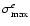 $\sigma_{\rm max}^{e}$