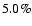 $5.0\%$