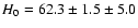 $H_0 = 62.3 \pm 1.5 \pm 5.0$