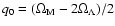 $q_0 = (\Omega_{\rm M} - 2 \Omega_\Lambda)/2$