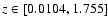 $z \in [0.0104, 1.755]$