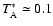 $T^*_{\rm {A}} \simeq 0.1$