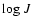 ${\rm log}~ J$