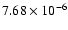 $7.68 \times 10^{-6}$