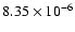 $8.35 \times 10^{-6}$