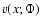 $v(x; \Phi)$