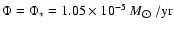 $\Phi = \Phi_{*} = 1.05 \times 10^{-5}~M_{\hbox{$\odot$ }}/{\rm yr}$
