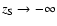 $z_{\rm S} \rightarrow -\infty$