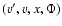 $(v^{\prime},v,x,\Phi)$