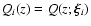 $Q_{i}(z) = Q (z; \vec{\xi}_{i})$