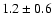 $1.2\pm0.6$