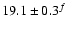 $19.1\pm0.3^{{f}}$