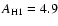 $A_{\rm H1}=4.9$