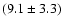 $(9.1\pm3.3)$