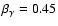 $\beta_\gamma=0.45$
