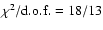 $\chi^2/{\rm d.o.f.}=18/13$