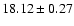 $18.12\pm0.27$