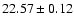 $22.57\pm0.12$