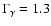 $\Gamma_\gamma=1.3$