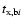$t_{{\rm x,b}i}$