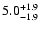 $\rm 5.0_{-1.9}^{+1.9}$