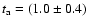 $t_{\rm a}=(1.0\pm0.4)$
