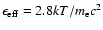 $\epsilon_{\rm eff}=2.8kT/m_{\rm e}c^2$
