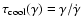 $\tau_{\rm cool}(\gamma)=\gamma/\dot \gamma$
