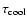 $\tau_{\rm cool}$