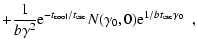 $\displaystyle + \frac{1}{b \gamma^2} \textrm{e}^{-t_{\rm cool}/t_{\rm esc}}
N(\gamma_0,0)\textrm{e}^{1/bt_{\rm esc}\gamma_0}
\enspace,$