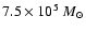 $7.5\times 10^5~M_\odot$