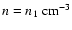 $n=n_1~{\rm cm}^{-3}$