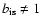 $b_{\rm is}\ne1$