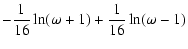 $\displaystyle -\frac{1}{16}\ln(\omega+1)+\frac{1}{16}\ln(\omega-1)$