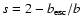 $s=2-b_{\rm esc}/b$