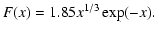 $\displaystyle F(x) = 1.85 x^{1/3} \exp(-x).$