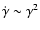 $\dot{\gamma}\sim\gamma^2$