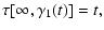 $\displaystyle \tau[\infty,\gamma_1(t)]=t,$