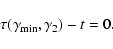 \begin{displaymath}\tau(\gamma_{\rm min},\gamma_2)- t = 0.
\end{displaymath}