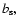 $b_{\rm s},$