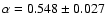 $\alpha = 0.548\pm0.027$