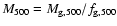 $M_{\rm 500}=M_{\rm g,500}/f_{\rm g,500}$