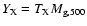$Y_{\rm X}=T_{\rm X}M_{\rm g,500}$