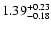 $ 1.39_{\rm -0.18}^{+0.23}$