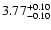 $ 3.77_{\rm - 0.10}^{+ 0.10}$