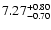 $7.27_{\rm -0.70}^{+0.80}$