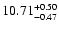 $10.71_{\rm - 0.47}^{+ 0.50}$