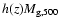 $h(z) M_{{\rm g},500}$