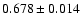 $0.678 \pm 0.014$